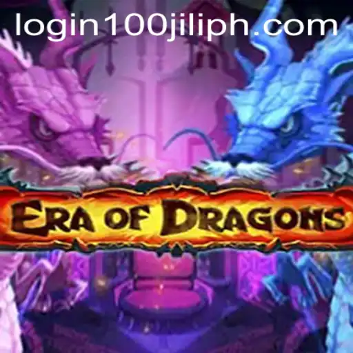 EraOfDragons: Delve into the Fantasy World with 100jiliph VIP Login